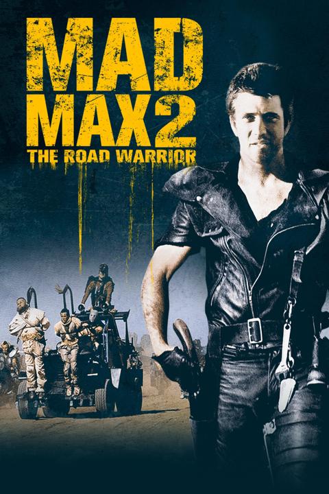 Постер фильма «Безумный Макс 2: Воин дороги»